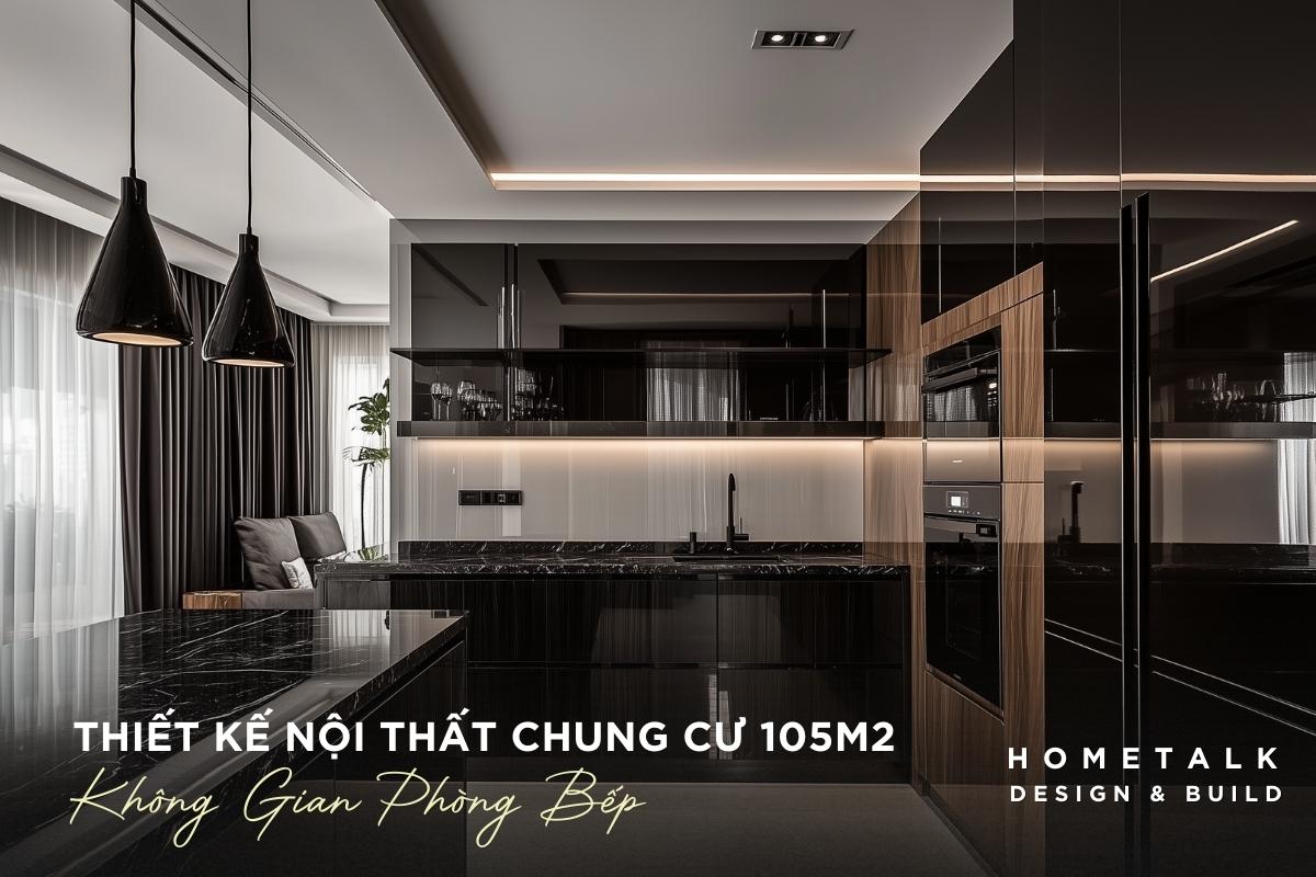mau-phong-bep-tich-hop-khong-gian-an-uong-la-diem-nhan-trong-thiet-ke-noi-that-chung-cu-105m2.jpg