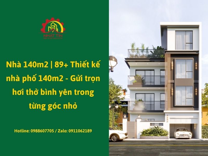 Nhà 140m2 _ 89+ Thiết kế nhà phố 140m2 - Gửi trọn hơi thở bình yên trong từn...jpg