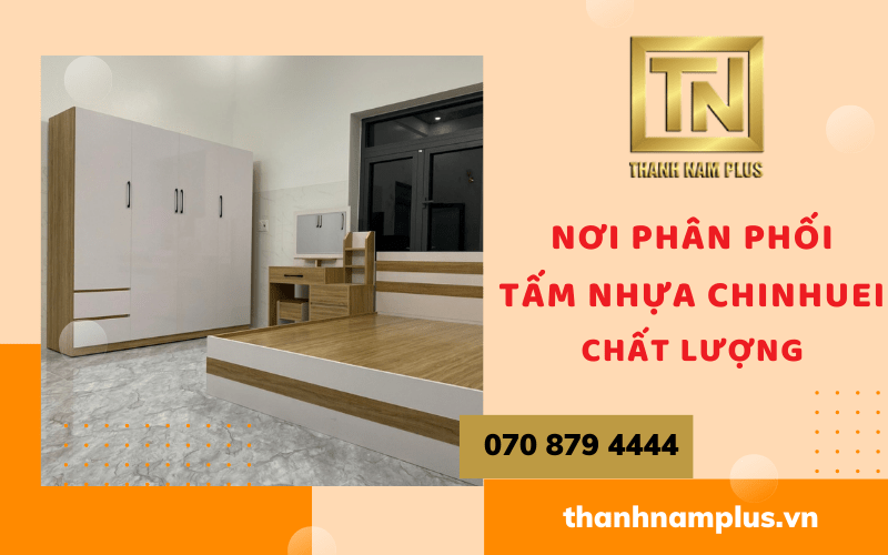 thanh-nam-plus-noi-phan-phoi-tam-nhua-chinhuei-chat-luong-tai-quan-2-tp-hcm-9.png