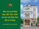 Mẫu nhà mái Nhật đẹp _ BST 256+ thiết kế nhà mái Nhật đón đầu xu hướng xa...jpg