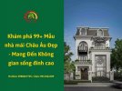 Khám phá 99+ Mẫu nhà mái Châu Âu Đẹp - Mang Đến Không gian sống đỉnh cao Xây d...jpg
