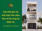 Cập nhật giá xây nhà Xuân Hòa theo thực tế thi công tại Nhất Tín Xây dựng...jpg